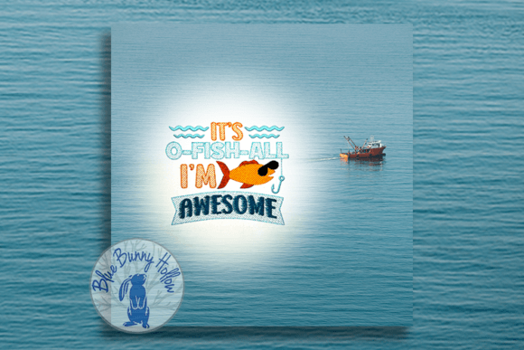It's O-Fish-All, I'm Awesome
