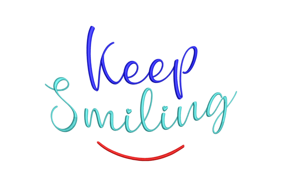 Keep Smiling Embroidery Design