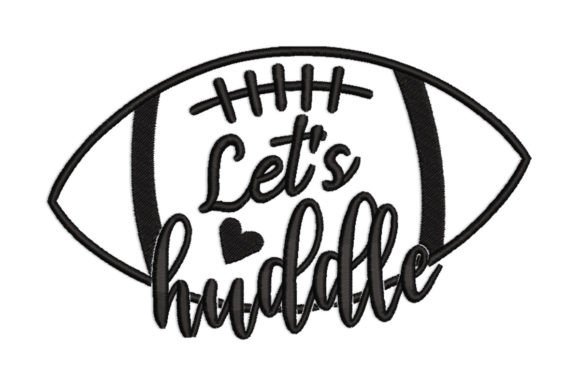 Let’s Huddle Embroidery Design
